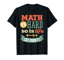 Ladda upp bild till gallerivisning, Funny shirts V-neck Tank top Hoodie sweatshirt usa uk au ca gifts for Funny Mathematics Geeks And Teachers T-shirt - Math Is Hard 747033
