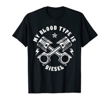 Ladda upp bild till gallerivisning, My Blood Type is Diesel Tshirt - Truck Mechanic Driver Tee 253711
