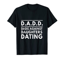Ladda upp bild till gallerivisning, Funny shirts V-neck Tank top Hoodie sweatshirt usa uk au ca gifts for DADD DADS AGAINST DAUGHTERS DATING Tshirt 3071521
