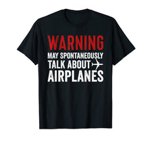 Ladda upp bild till gallerivisning, Funny shirts V-neck Tank top Hoodie sweatshirt usa uk au ca gifts for Talk about Airplanes Tee | Funny Pilot and Aviation T Shirt 842127
