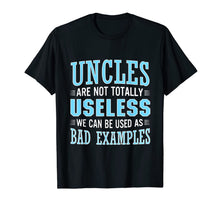 Ladda upp bild till gallerivisning, Uncles Are Not Useless We As Bad Examples TShirt Uncle Shirt 1841986
