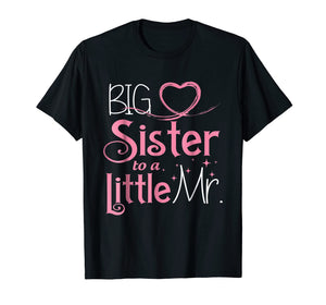 Funny shirts V-neck Tank top Hoodie sweatshirt usa uk au ca gifts for Christmas Gifts Big Sister To A Little Mister Funny T-Shirt 876017