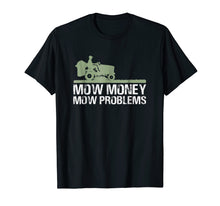 Ladda upp bild till gallerivisning, Funny shirts V-neck Tank top Hoodie sweatshirt usa uk au ca gifts for Mow Money Mow Problems Funny Father's Day T-Shirt For Dad 2018985
