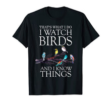 Ladda upp bild till gallerivisning, Funny shirts V-neck Tank top Hoodie sweatshirt usa uk au ca gifts for That's What I Do I Watch Birds And I Know Things Shirt 2826062
