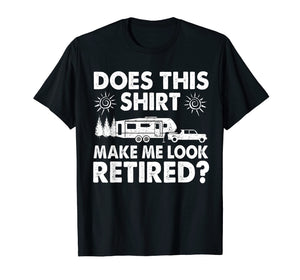 Funny shirts V-neck Tank top Hoodie sweatshirt usa uk au ca gifts for Camping Retired Plan Tee Retiree Camp Lover T-Shirt Gifts 395119