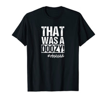 Ladda upp bild till gallerivisning, Funny shirts V-neck Tank top Hoodie sweatshirt usa uk au ca gifts for That Was a Doozy! Funny Quote Coach Men Women T Shirt 2721964
