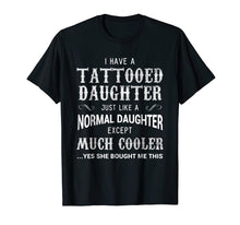 Ladda upp bild till gallerivisning, Funny shirts V-neck Tank top Hoodie sweatshirt usa uk au ca gifts for Funny Tattooed Daughter Shirt Tattoo Fathers Day Gift 609661
