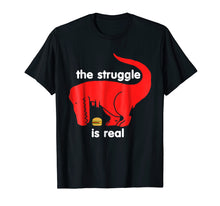 Ladda upp bild till gallerivisning, Funny shirts V-neck Tank top Hoodie sweatshirt usa uk au ca gifts for T Rex The Struggle Is Real T Shirt Funny T Rex T Shirt 997466
