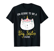 Ladda upp bild till gallerivisning, Funny shirts V-neck Tank top Hoodie sweatshirt usa uk au ca gifts for I'm Going To Be A Big Sister Again Cat Caticorn Unicorn Love 3098279
