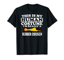 Ladda upp bild till gallerivisning, Funny shirts V-neck Tank top Hoodie sweatshirt usa uk au ca gifts for This Is my Human Costume I'm Really A Rubber Chicken T-Shirt 2949440
