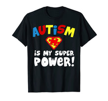 Ladda upp bild till gallerivisning, Funny shirts V-neck Tank top Hoodie sweatshirt usa uk au ca gifts for Autism is My Superpower Shirt Autism Awareness T-Shirt Gift 2304399
