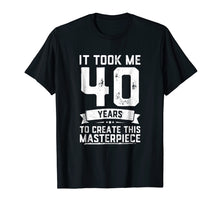 Ladda upp bild till gallerivisning, Funny 40 Years Old Joke T-Shirt 40th Birthday Gag Gift Idea
