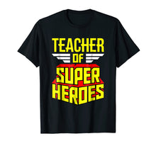 Ladda upp bild till gallerivisning, Funny shirts V-neck Tank top Hoodie sweatshirt usa uk au ca gifts for Funny Teaching Gifts T-shirt Teacher Of Super Heroes Shirt 978793
