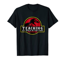 Ladda upp bild till gallerivisning, Funny shirts V-neck Tank top Hoodie sweatshirt usa uk au ca gifts for Teaching Is A Walk In The Park T-Shirt Limited Edition 3706333
