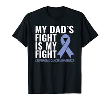 Ladda upp bild till gallerivisning, Funny shirts V-neck Tank top Hoodie sweatshirt usa uk au ca gifts for My Dad's Fight is My Fight Esophageal Cancer Shirt 2639714
