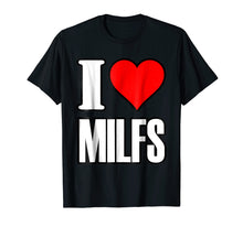Ladda upp bild till gallerivisning, Funny shirts V-neck Tank top Hoodie sweatshirt usa uk au ca gifts for I Love Milfs T-Shirts I Heart Milfs Tee Shirt 4317407
