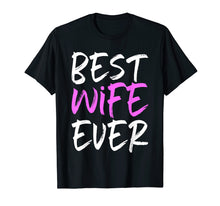 Ladda upp bild till gallerivisning, Funny shirts V-neck Tank top Hoodie sweatshirt usa uk au ca gifts for Best Wife Ever Funny Gift T-Shirt 1447729
