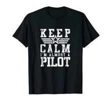Ladda upp bild till gallerivisning, Funny shirts V-neck Tank top Hoodie sweatshirt usa uk au ca gifts for KEEP CALM IM ALMOST A PILOT Shirt Funny Flight School Tee 2711019
