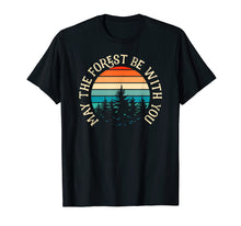 Ladda upp bild till gallerivisning, Fun May The Forest Be With You May The Fourth Hiker T-Shirt
