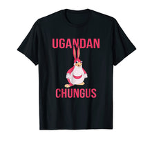 Ladda upp bild till gallerivisning, Funny shirts V-neck Tank top Hoodie sweatshirt usa uk au ca gifts for Meme Shirt Ugandan Chungus Funny T-Shirt 1806720
