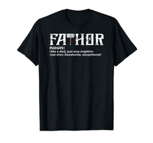 Ladda upp bild till gallerivisning, Fa-Thor Like Dad Just Way Mightier Hero TShirt 9243
