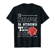 Ladda upp bild till gallerivisning, Funny shirts V-neck Tank top Hoodie sweatshirt usa uk au ca gifts for Funny Nope D20 Dice Dungeon Crawler Dragons Gaming T-Shirt 2738469
