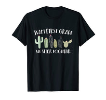 Ladda upp bild till gallerivisning, Cute Cactus Team First Grade We Stick Together Teacher Shirt 130663
