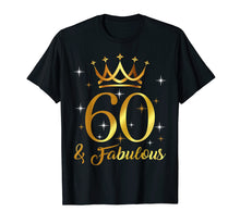 Ladda upp bild till gallerivisning, Funny shirts V-neck Tank top Hoodie sweatshirt usa uk au ca gifts for 60 &amp; Fabulous T-shirt. 60th Birthday t shirt for women. 1332179
