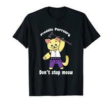 Ladda upp bild till gallerivisning, Funny shirts V-neck Tank top Hoodie sweatshirt usa uk au ca gifts for Freddie Purrcury Shirt Don't Stop Meow T-Shirt Funny Cat 2322860
