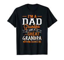 Ladda upp bild till gallerivisning, I'm A Dad Grandpa Great Nothing Scares Me T-Shirt Women Men 164836
