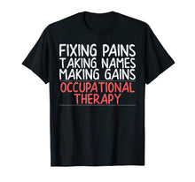 Ladda upp bild till gallerivisning, Funny shirts V-neck Tank top Hoodie sweatshirt usa uk au ca gifts for Funny Occupational Therapy Shirt for OT Gifts Therapy Gifts 3501946
