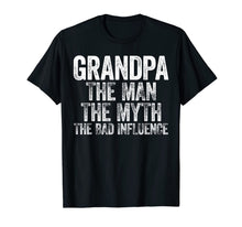 Ladda upp bild till gallerivisning, Mens Grandpa The Man The Myth The Bad Influence T-Shirt T-Shirt 76064
