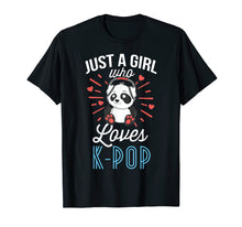 Ladda upp bild till gallerivisning, Just A Girl Who Loves K-Pop T-Shirt Panda Kpop Merchandise
