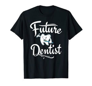 Funny shirts V-neck Tank top Hoodie sweatshirt usa uk au ca gifts for Future Dentist T Shirt Dental Student Gifts Cute Funny 488920