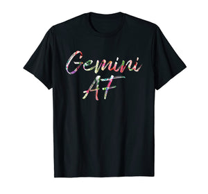 Funny shirts V-neck Tank top Hoodie sweatshirt usa uk au ca gifts for Birthday Gifts - Gemini AF Floral T-Shirt 399287