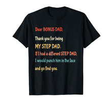 Ladda upp bild till gallerivisning, Dear Bonus Dad Thanks For Being My Step Dad Father Shirt 100471
