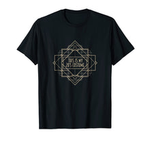 Ladda upp bild till gallerivisning, Funny shirts V-neck Tank top Hoodie sweatshirt usa uk au ca gifts for Roaring 1920s Art Deco Tshirt : This is My 20s Costume Shirt 2627371
