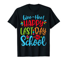 Ladda upp bild till gallerivisning, Happy Last Day Of School Teacher Student Graduation Gift T-Shirt 326565
