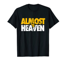 Ladda upp bild till gallerivisning, Funny shirts V-neck Tank top Hoodie sweatshirt usa uk au ca gifts for Almost Heaven West Virginia T-Shirt Gift For Men or Women 328363
