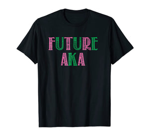 Funny shirts V-neck Tank top Hoodie sweatshirt usa uk au ca gifts for Future AKA Shirt - AKA Gifts - Pretty Girls, Ivy, 1908 2473390