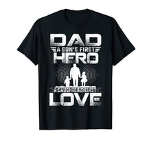 Ladda upp bild till gallerivisning, Dad a Sons First Hero a Daughters First Love T-Shirt Father 139650
