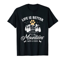 Ladda upp bild till gallerivisning, Funny shirts V-neck Tank top Hoodie sweatshirt usa uk au ca gifts for Life Is Better In The Mountains With A Dog Camping Life 4173385
