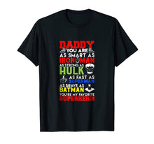 Ladda upp bild till gallerivisning, Daddy You Are My Favorite Superhero Family T-Shirt Super Dad
