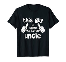 Ladda upp bild till gallerivisning, Funny shirts V-neck Tank top Hoodie sweatshirt usa uk au ca gifts for This Guy is Going to be an Uncle T-shirt 3144213
