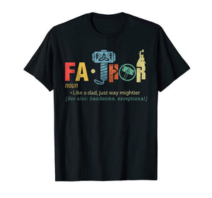 Fa-Thor Like Dad Just Way Mightier Hero T Shirts Gifts 168212