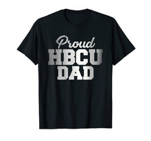 Ladda upp bild till gallerivisning, Funny shirts V-neck Tank top Hoodie sweatshirt usa uk au ca gifts for Mens Mens Proud HBCU Dad T-shirt 2750331
