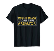 Ladda upp bild till gallerivisning, Funny shirts V-neck Tank top Hoodie sweatshirt usa uk au ca gifts for Real estate agent shirt - Making Dreams Come True 2562250
