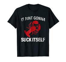 Ladda upp bild till gallerivisning, Funny shirts V-neck Tank top Hoodie sweatshirt usa uk au ca gifts for It Aint Gonna Suck Itself T Shirt - Funny Crawfish Shirt 1413491
