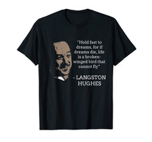 Ladda upp bild till gallerivisning, Funny shirts V-neck Tank top Hoodie sweatshirt usa uk au ca gifts for Langston Hughes Black History Month Quote Leader Shirt 2621412
