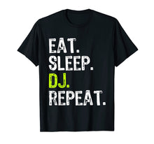 Ladda upp bild till gallerivisning, Funny shirts V-neck Tank top Hoodie sweatshirt usa uk au ca gifts for Eat Sleep DJ Repeat Disc Jockey Gift T-Shirt 234465

